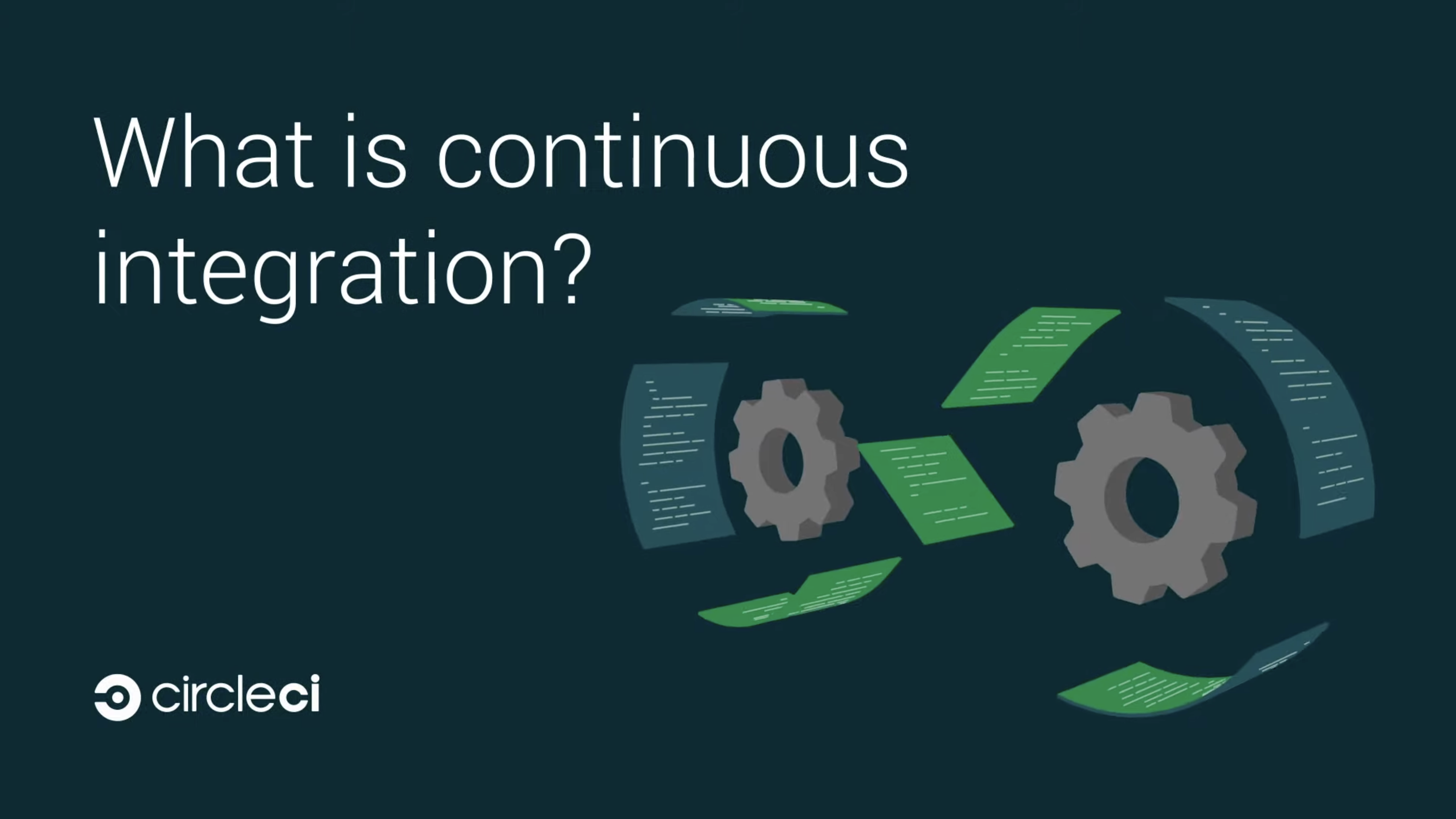 What Is Continuous Integration (CI)? | CircleCI