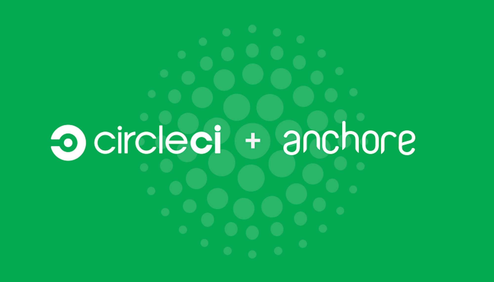 CircleCI + Anchore