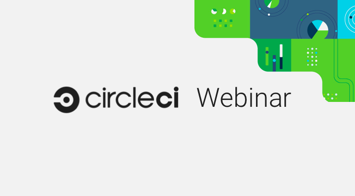 CircleCI Webinar